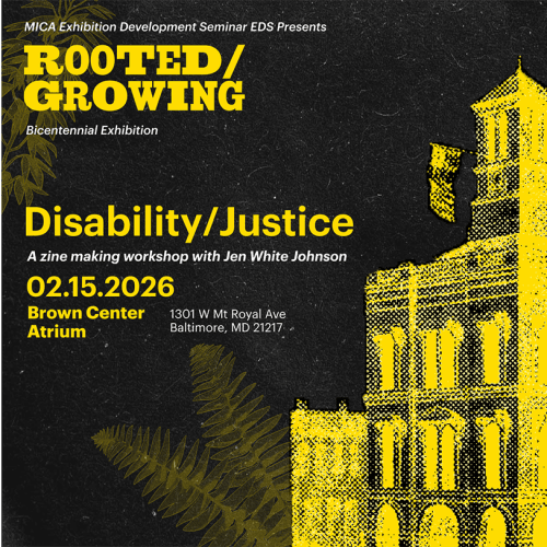 MICA Students Present Rooted/Growing Bicentennial Exhibition; Opening Reception Feb. 5