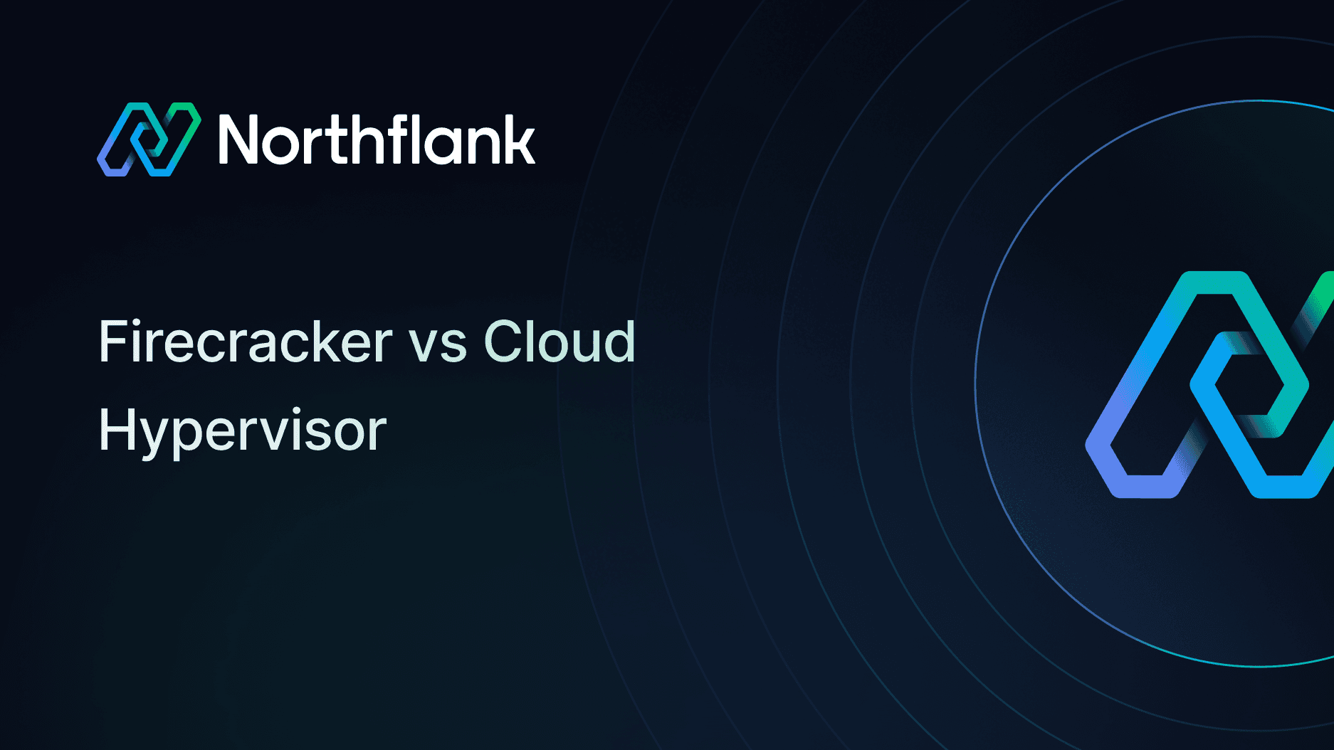 Northflank compares Firecracker and Cloud Hypervisor for Rust cloud virtualization