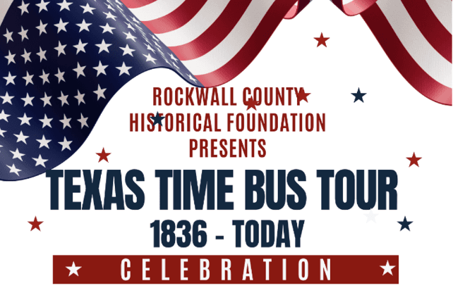 Rockwall County Historical Foundation Launches Inaugural Texas Time Bus Tour April 4