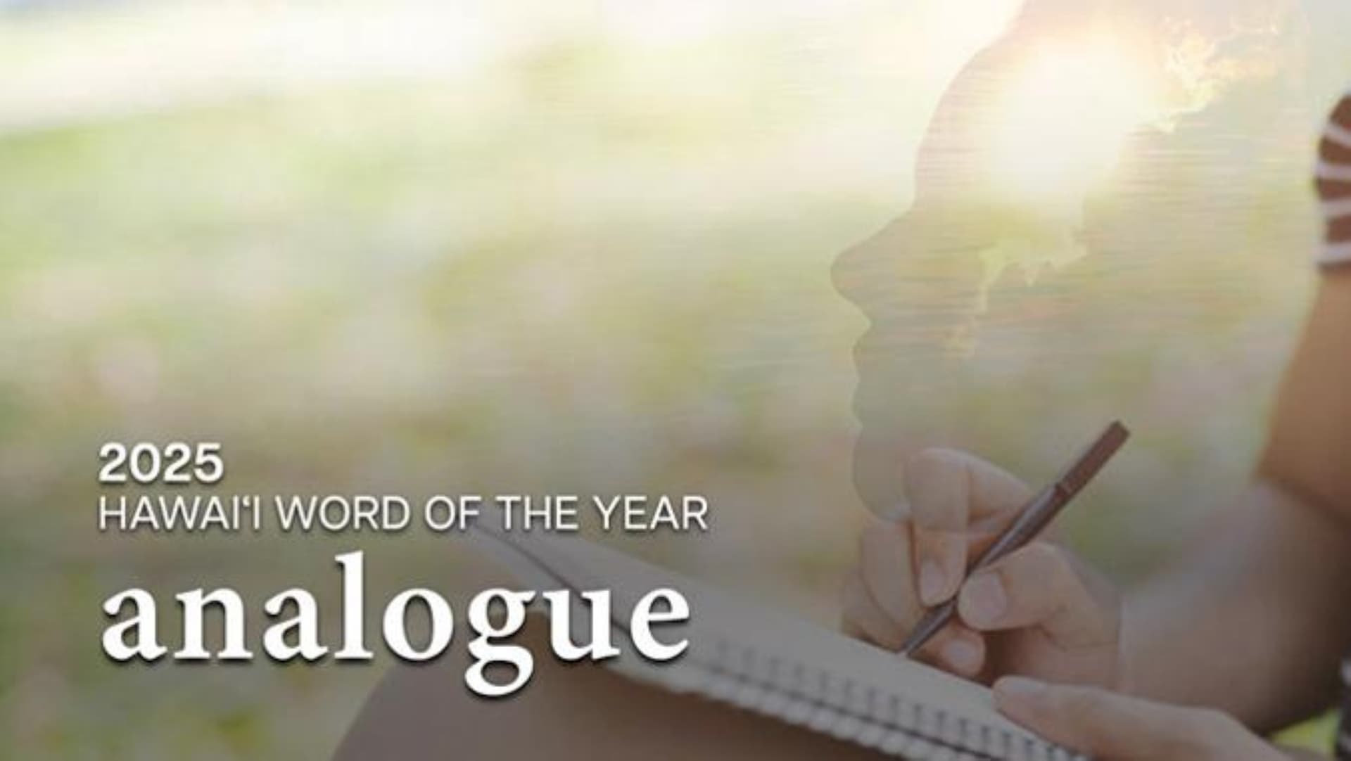 "Analogue" Named Hawaiʻi's 2025 Word of the Year by UH Mānoa