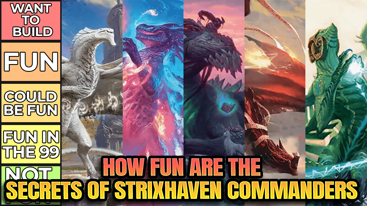 Secrets of Strixhaven commanders ranked by sheer casual fun