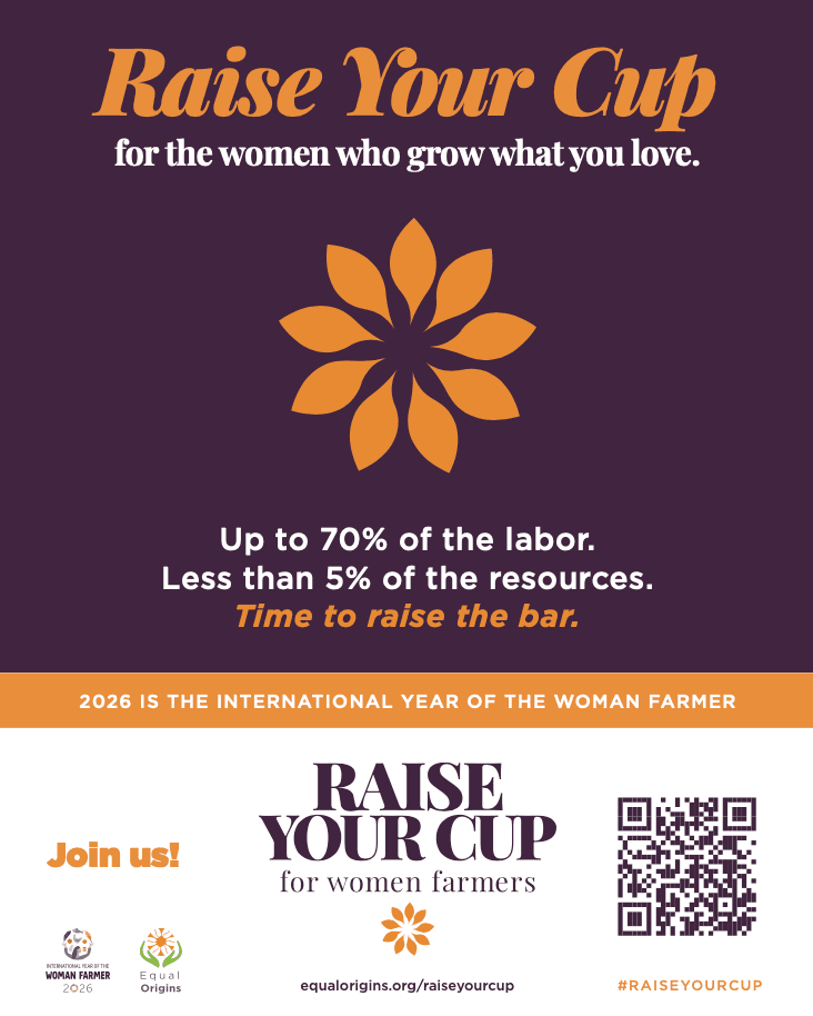 Equal Origins Launches "Raise Your Cup" Campaign to Honor Women Coffee Growers