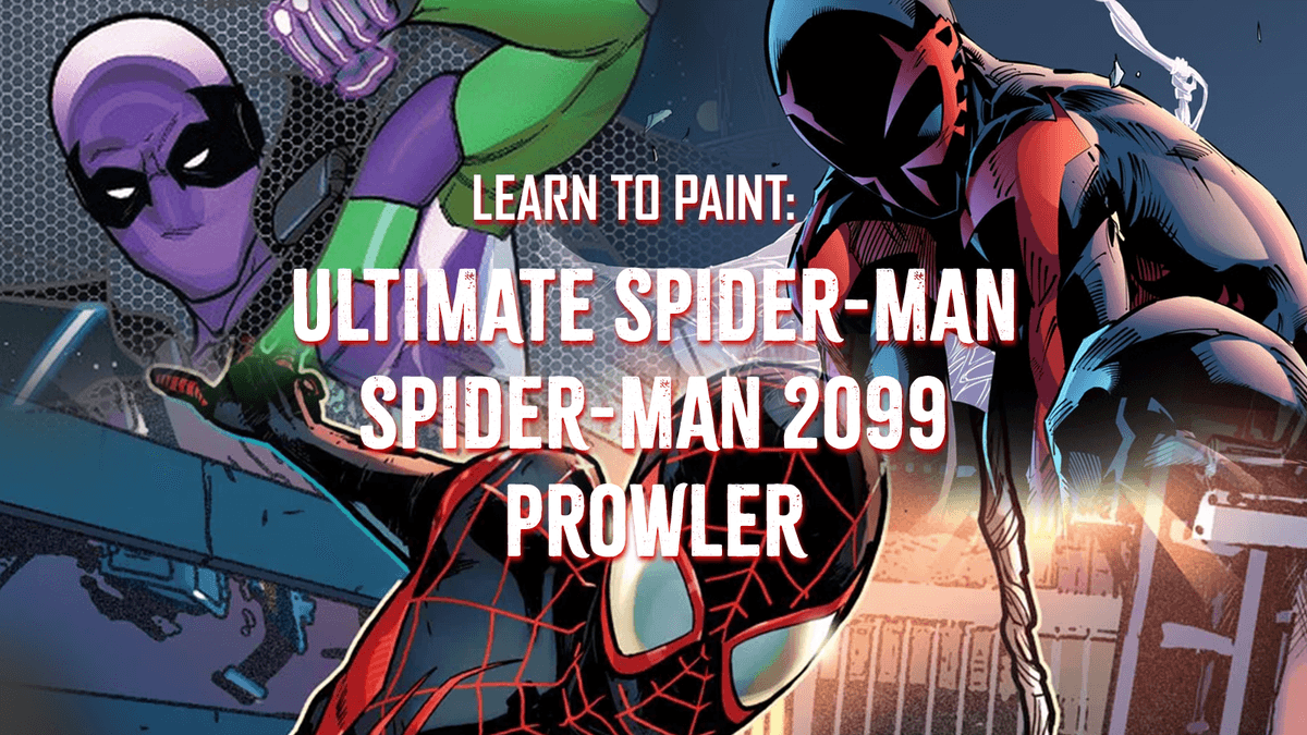 Marvel Crisis Protocol: Painting Ultimate Spider‑Man, Prowler, Spider‑Man 2099