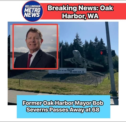Oak Harbor mourns former Mayor Bob Severns after June 4 death