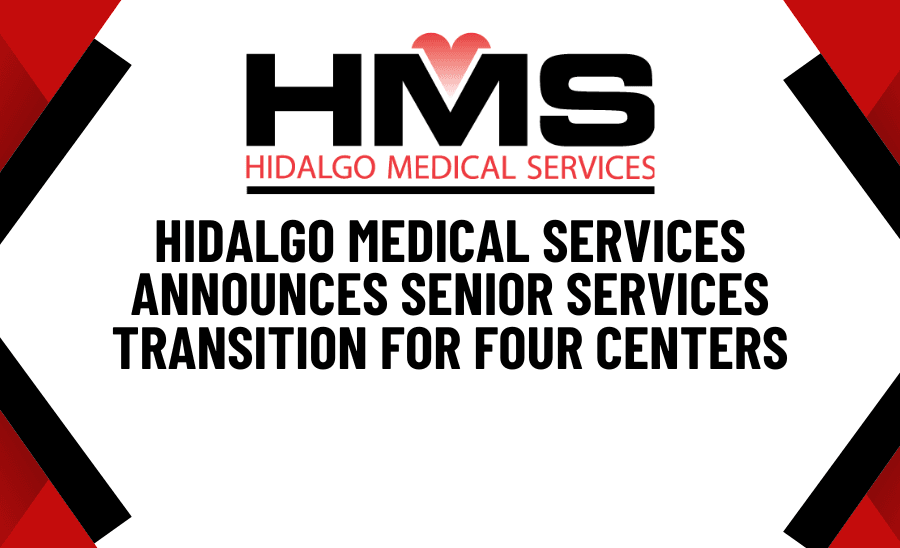 Local Health Center Transfers Senior Services, Affecting Hidalgo County Residents