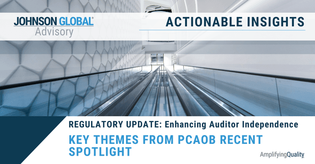 PCAOB spotlights audit committee expectations for auditor quality and independence
