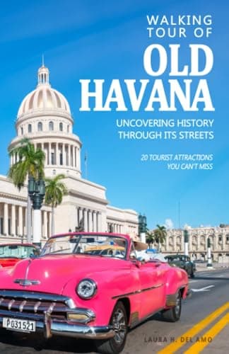 Quick Havana Travel Guide: Top Neighborhoods, Food, Culture and Tips