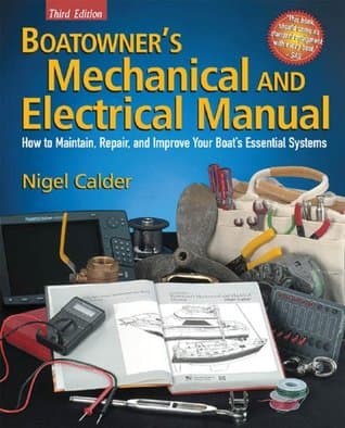 Nigel Calder’s Boatowner’s Manual: Essential Mechanical and Electrical Guide for DIY Sailors