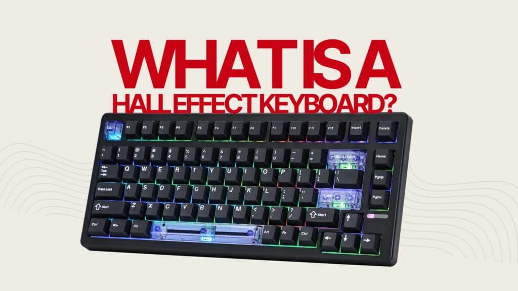 Hall Effect keyboards bring adjustable actuation and rapid trigger to typing