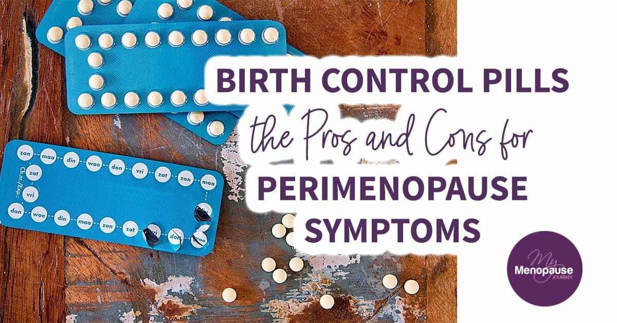 Birth control can ease perimenopause symptoms, not just prevent pregnancy