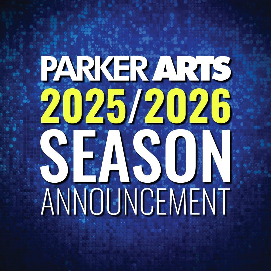 Parker Arts unveils diverse 2025-26 season for growing town