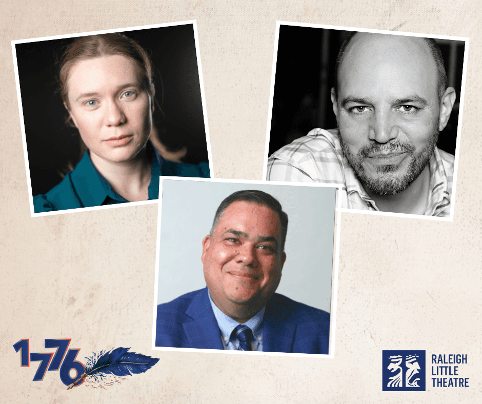 Raleigh Little Theatre to Stage Tony-Winning Musical 1776 This Spring