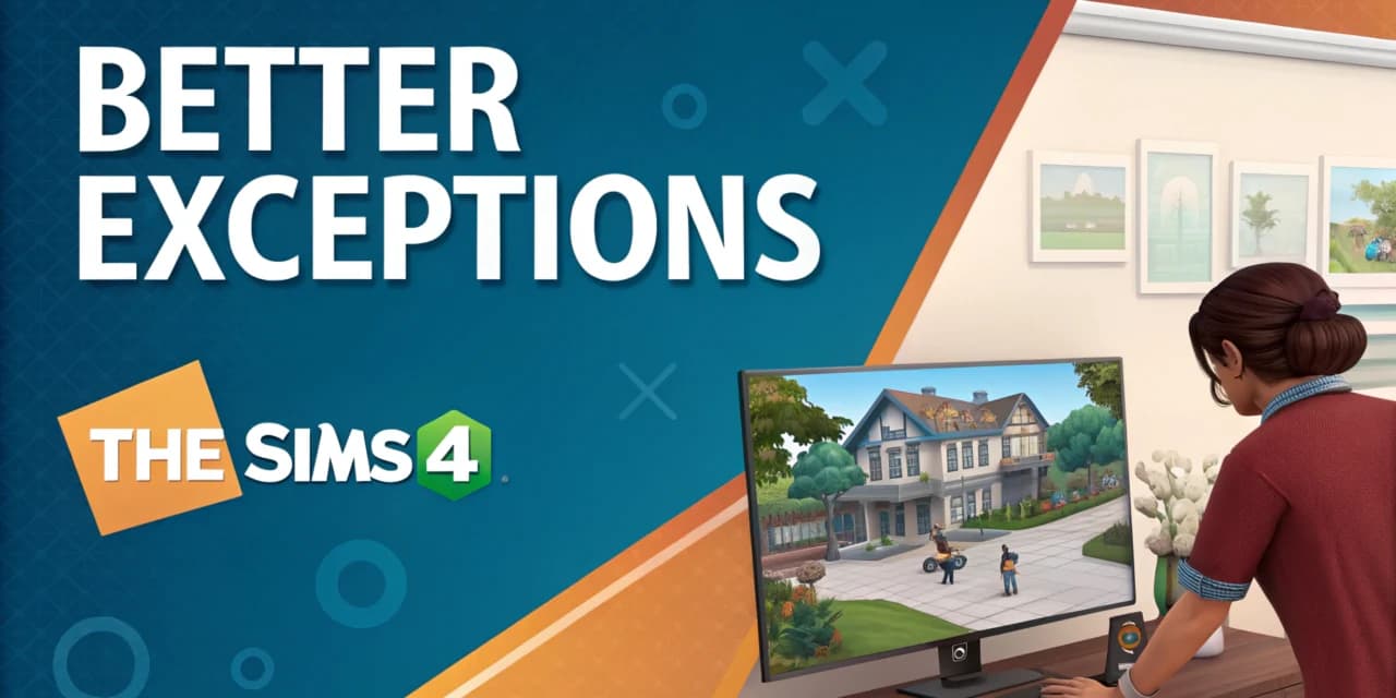 TwistedMexi's Better Exceptions Mod Makes Sims 4 Error Diagnosis Simple