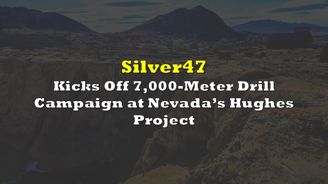 Silver47 Launches 7,000-Metre Drilling Campaign Near Tonopah Silver District