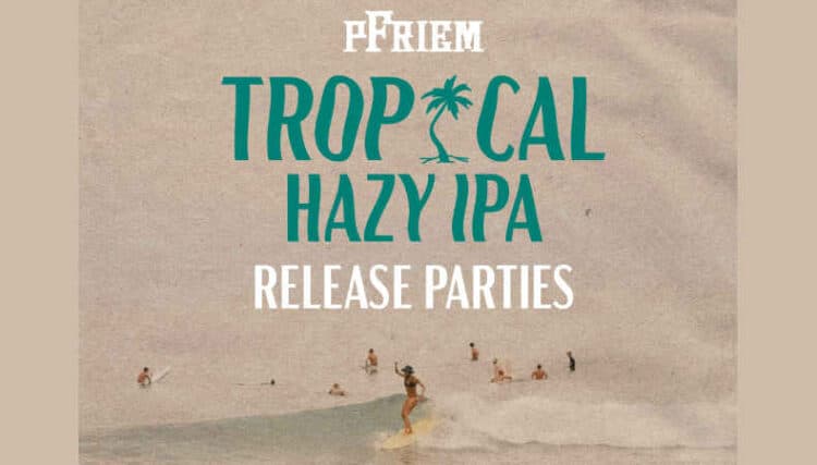 pFriem Adds Tropical Hazy IPA to Core Lineup, Available February