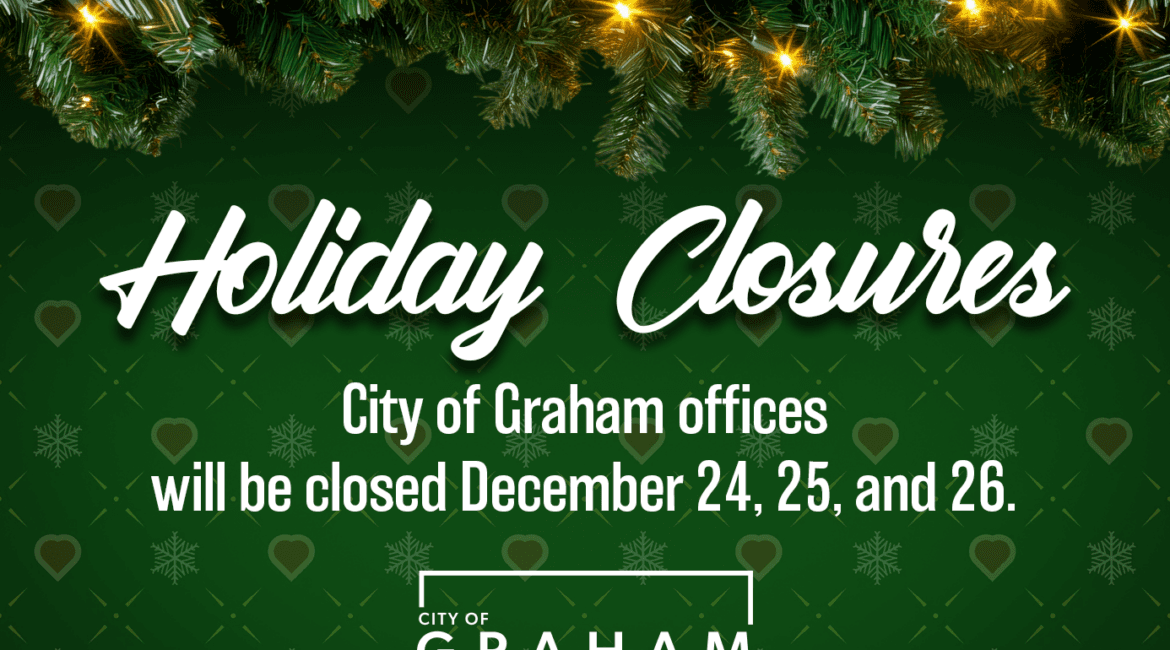 Graham City Offices Close for Christmas Week, Service Updates Announced