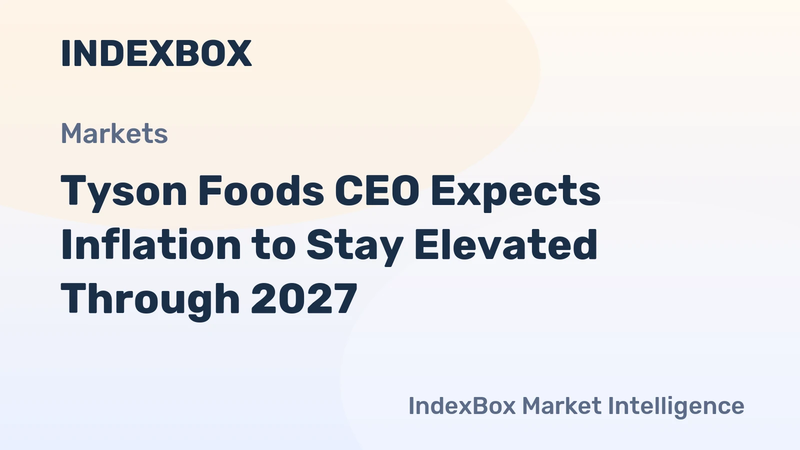 Tyson warns inflation could stay elevated through 2027, squeezing protein margins