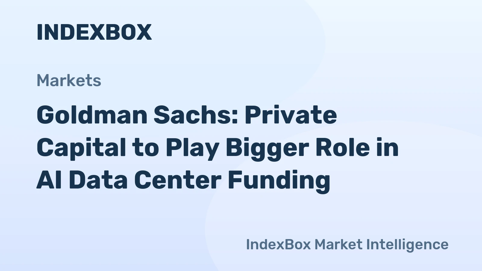 Goldman says private capital will finance AI data-center boom