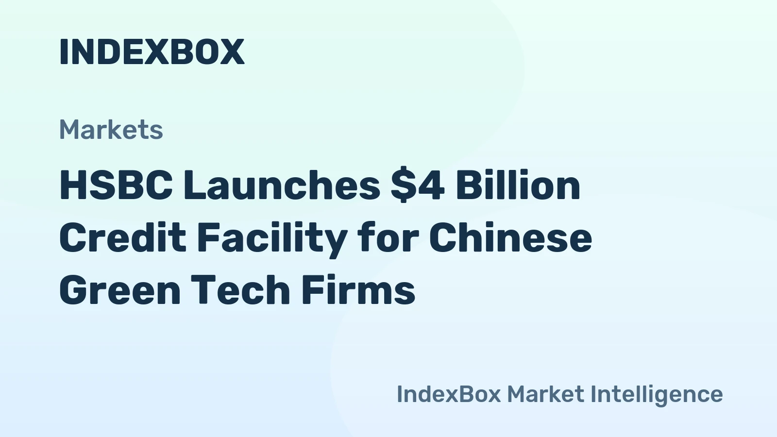 HSBC launches $4 billion fund for Chinese clean-tech global expansion
