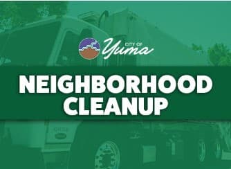 City of Yuma Launches Free Curbside Neighborhood Cleanup Jan. 26