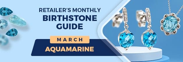 Aquamarine Guide Gives Retailers Key Facts and Merchandising Tips for March