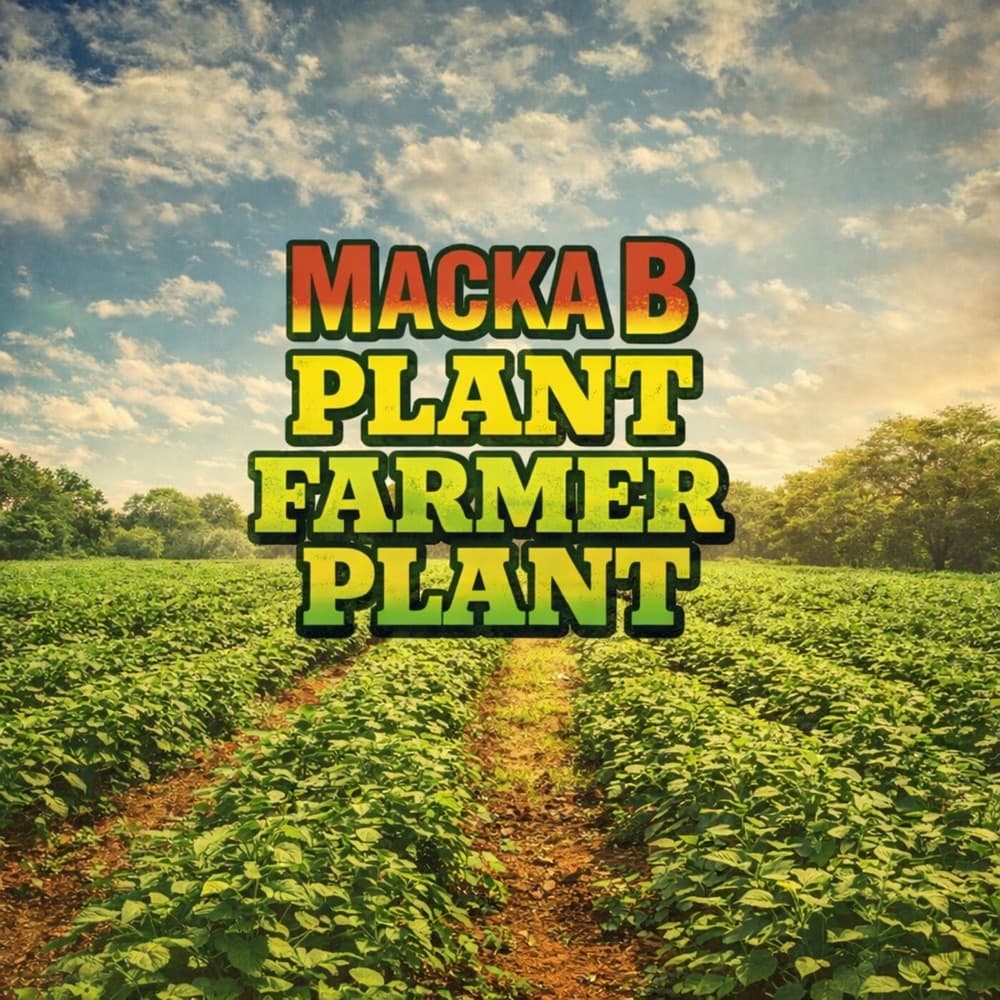 Macka B drops Plant Farmer Plant, a new two-mix reggae single