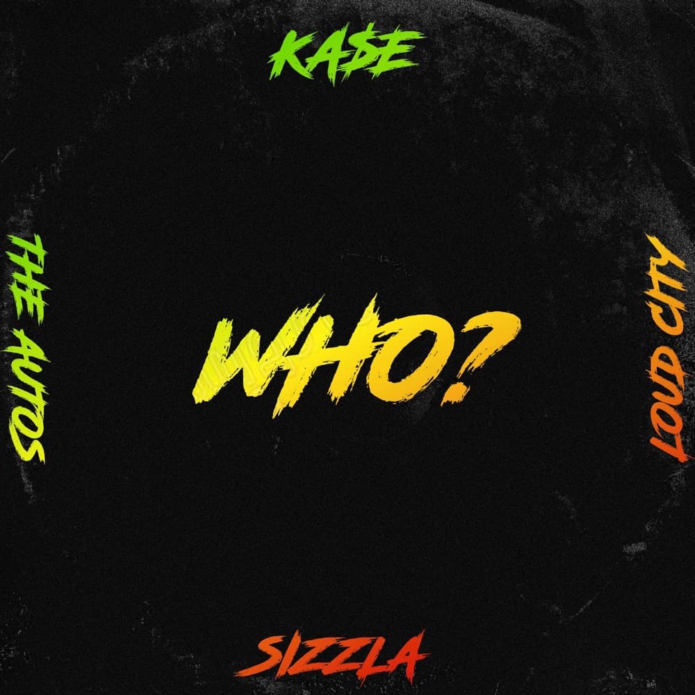 KA$E x Sizzla x Loud City Featuring The Autos Release Who? Digitally