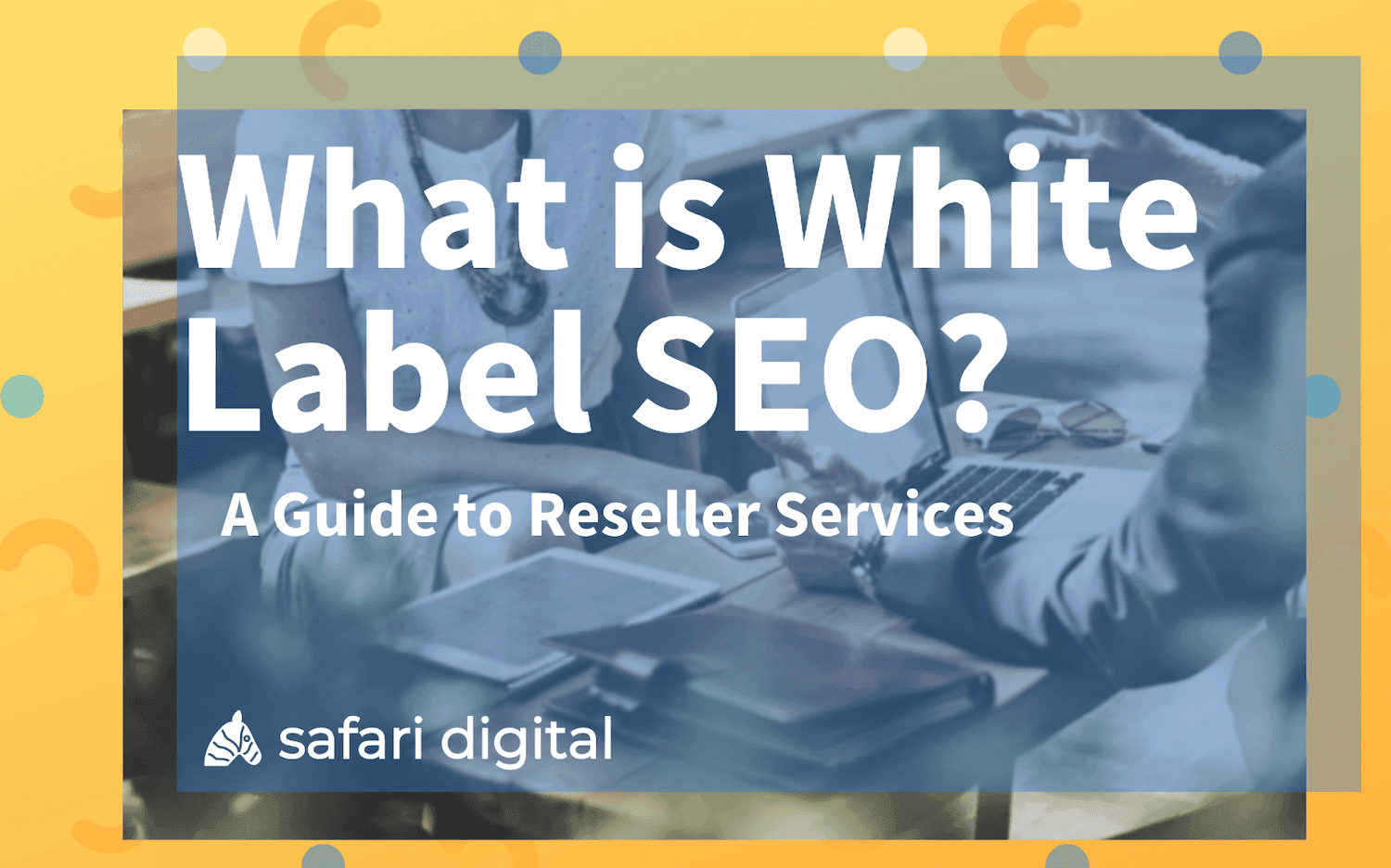 White Label SEO Management Helps Agencies Scale Without Hiring In-House Experts