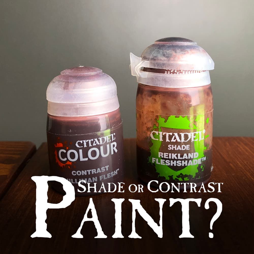 What is the difference between Shades and Contrast paints?