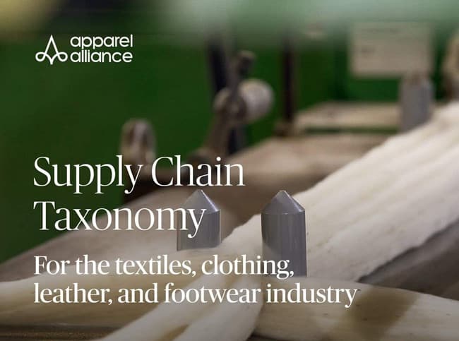 Apparel alliance updates supply chain taxonomy for clearer traceability