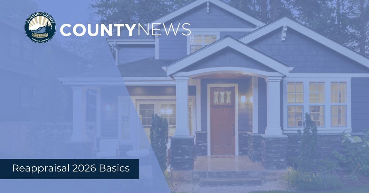 Buncombe County explains 2026 property reappraisal and appeals process