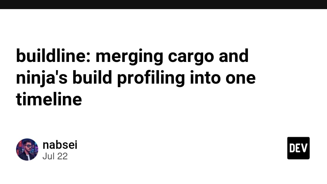 Buildline unifies Cargo and Ninja logs into one build timeline