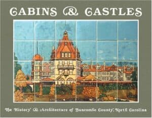 Cabins and Castles became a key Buncombe County preservation guide