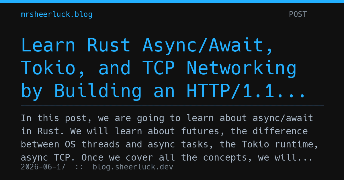 Building a Rust HTTP/1.1 server to learn async and Tokio