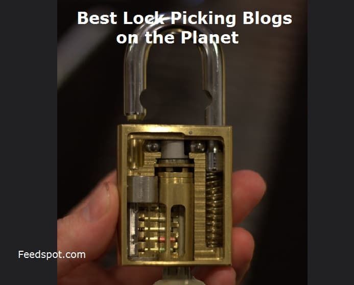 Feedspot ranks the most active lockpicking blogs for 2026