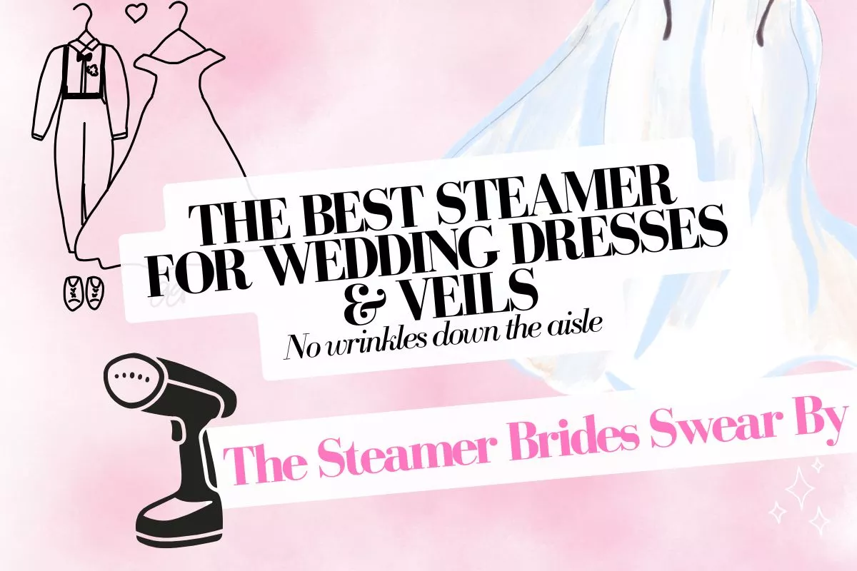 Best Garment Steamers for Your Wedding Day, Ranked by Fabric Type