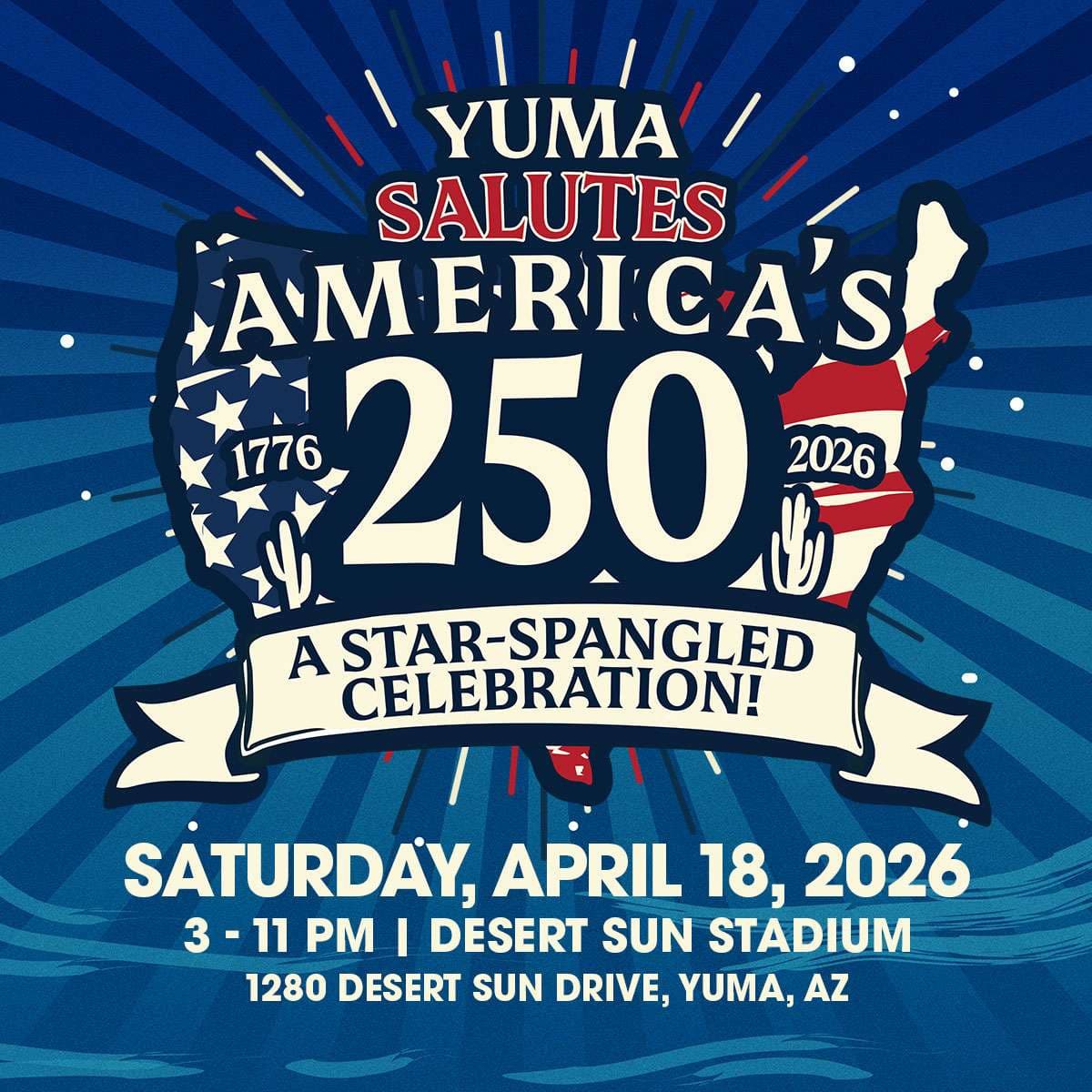 Yuma to Host Star-Spangled 250 Celebration at Desert Sun Stadium
