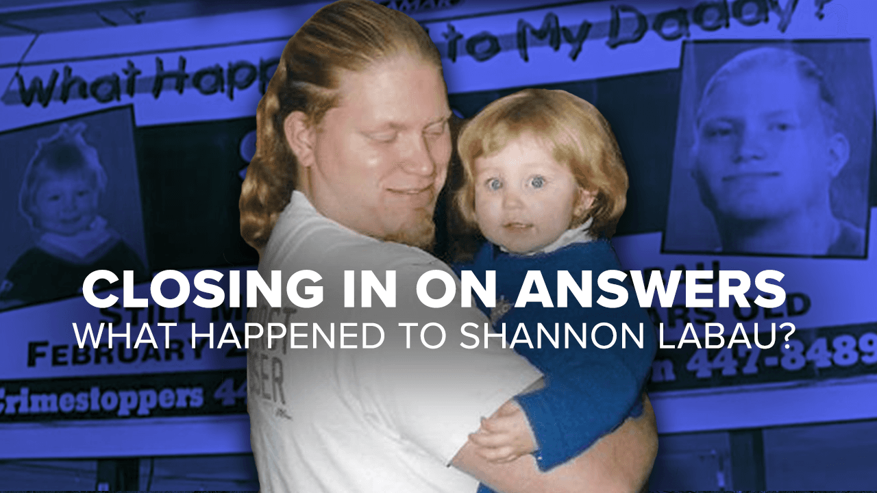 Modern Forensics Generate New Leads in 1999 Shannon LaBau Disappearance