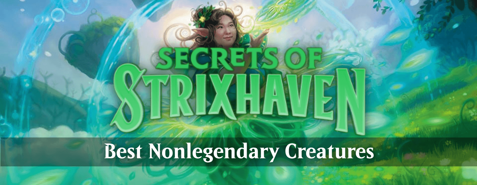 Which Secrets of Strixhaven nonlegendary creatures matter in Commander?