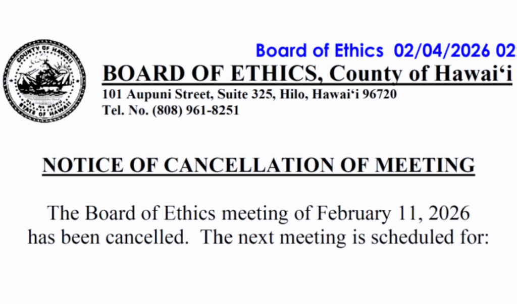 Hawaii County Ethics Board Crippled by Vacancies, Chronic Meeting Cancellations