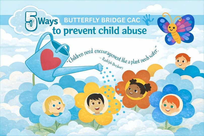 Butterfly Bridge promotes Active Parenting to prevent child abuse