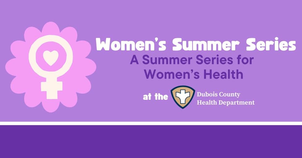 Dubois County Health Department launches free women’s summer health series