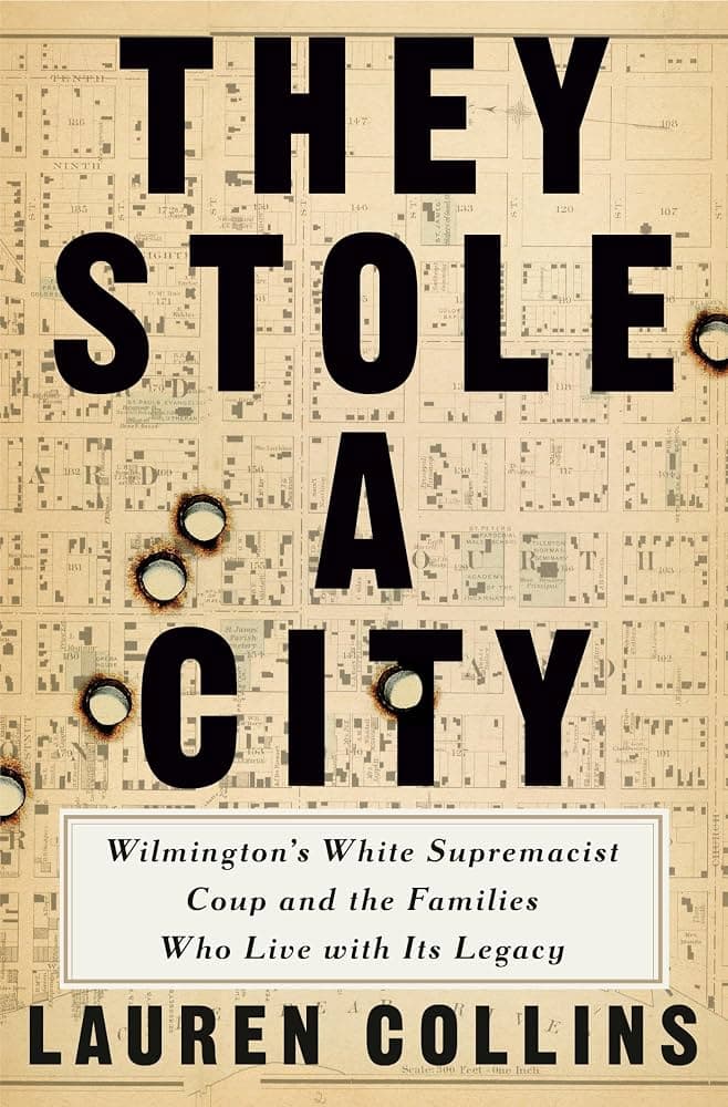 New book explores Wilmington’s white supremacist coup and its legacy