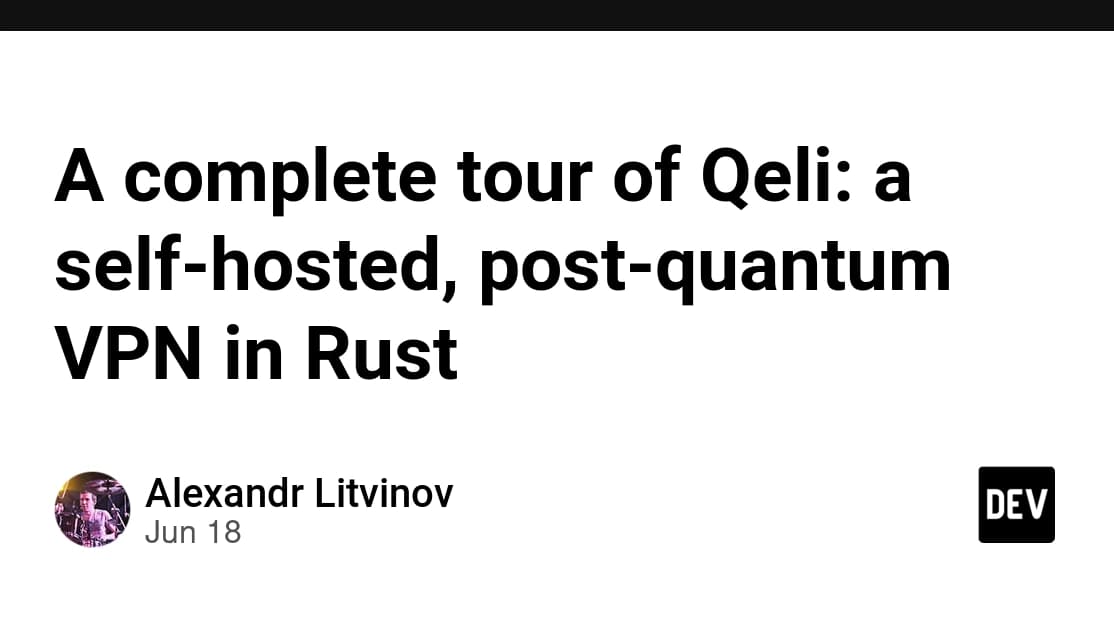Rust VPN Qeli adds hybrid post-quantum key exchange in 0.7.x line