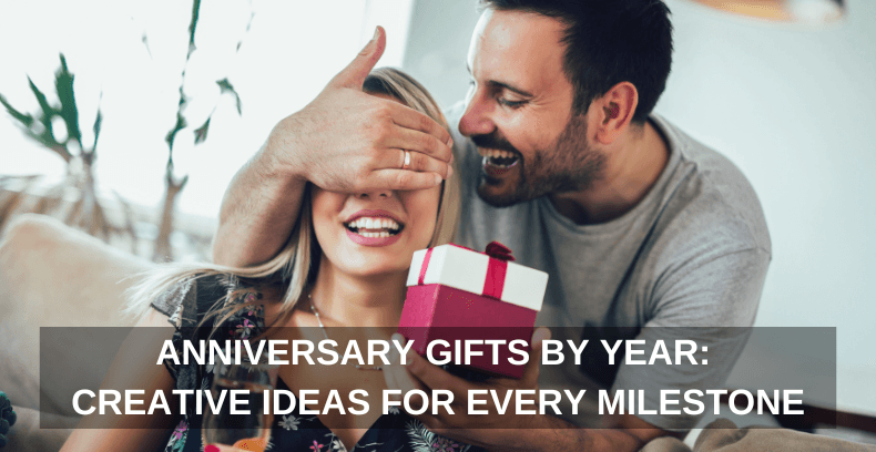 Milestone Anniversary Gift Ideas and Practical Advice by Year