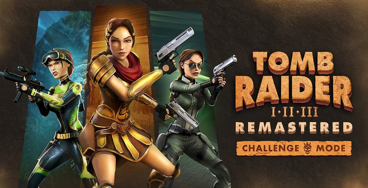 Tomb Raider I-III Remastered Gets Free Challenge Mode Update, Mobile and Switch 2 Support