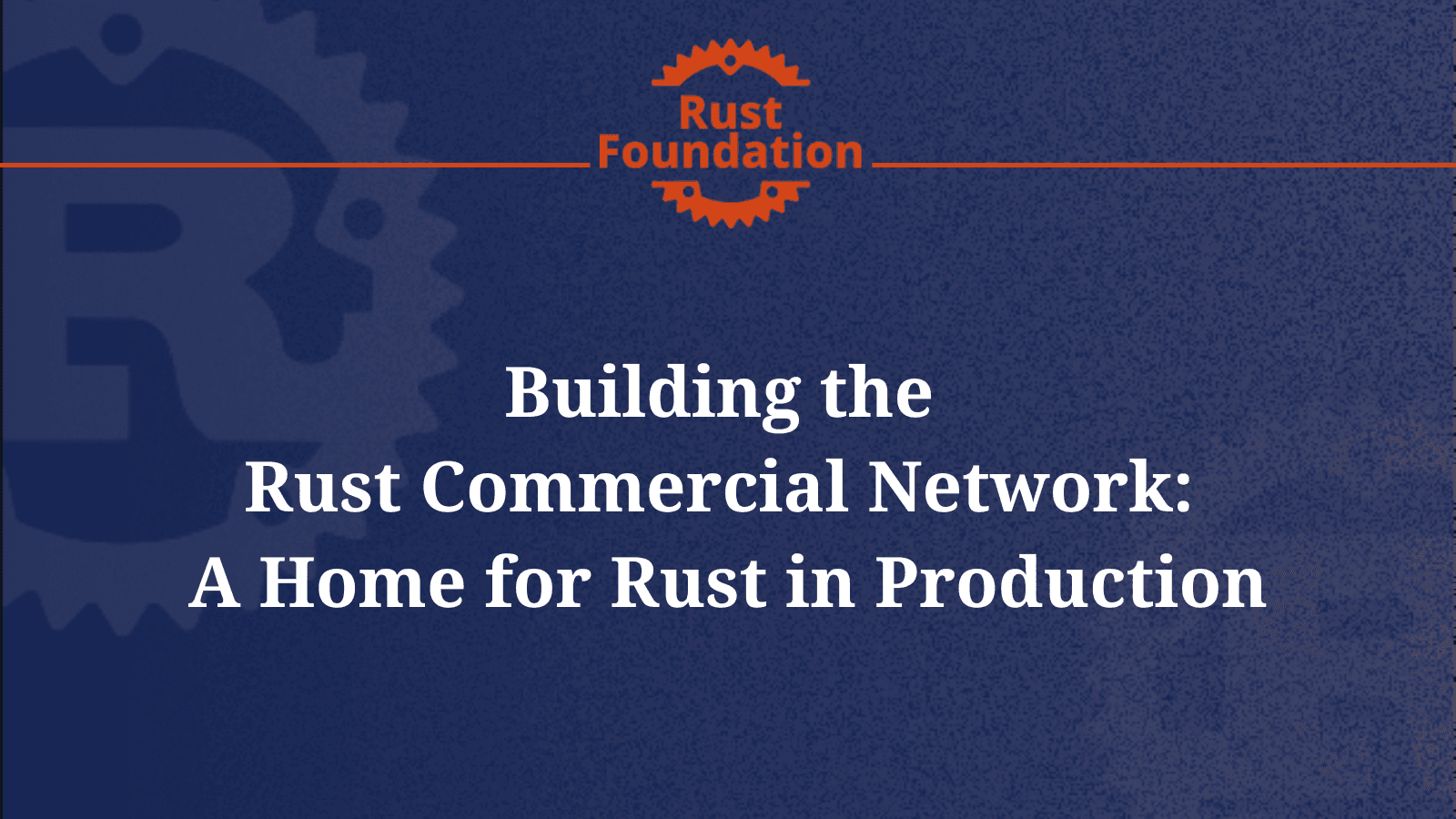 Rust Foundation launches Commercial Network for production Rust users