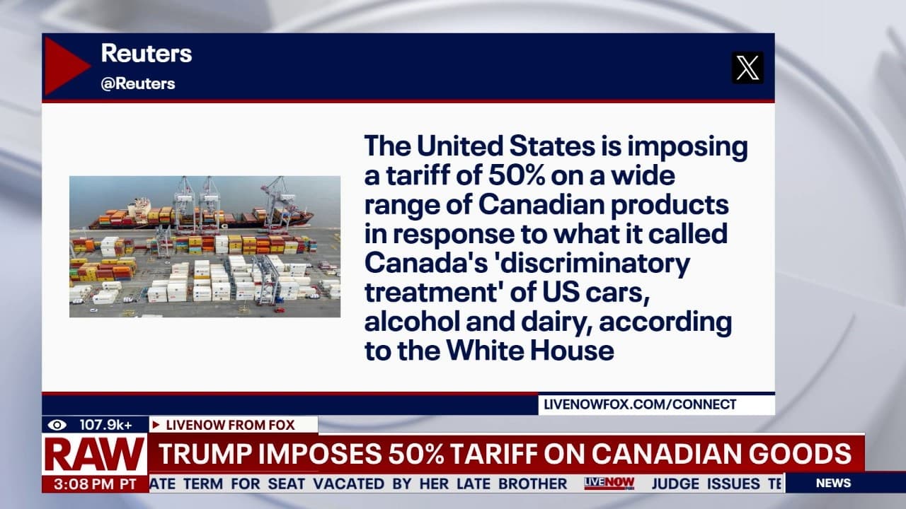 Trump imposes 50% tariffs on Canadian goods, escalating trade tensions