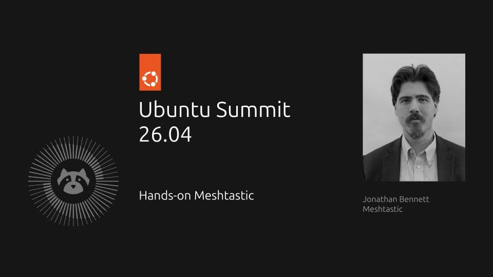 Meshtastic CEO to demo off-grid Linux mesh networking at Ubuntu Summit