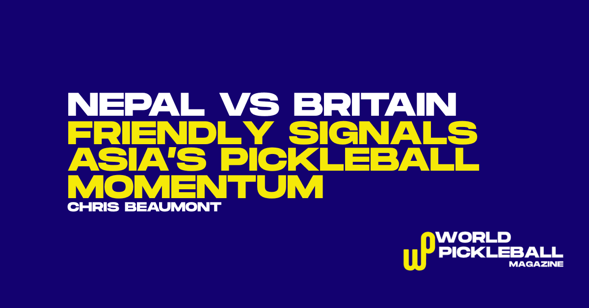 Pickleball Association Nepal to Host Britain for Friendly Tie Feb 25, 2026